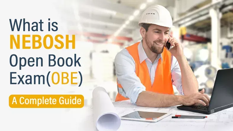 What is NEBOSH Open Book Exam NEBOSH OBE
